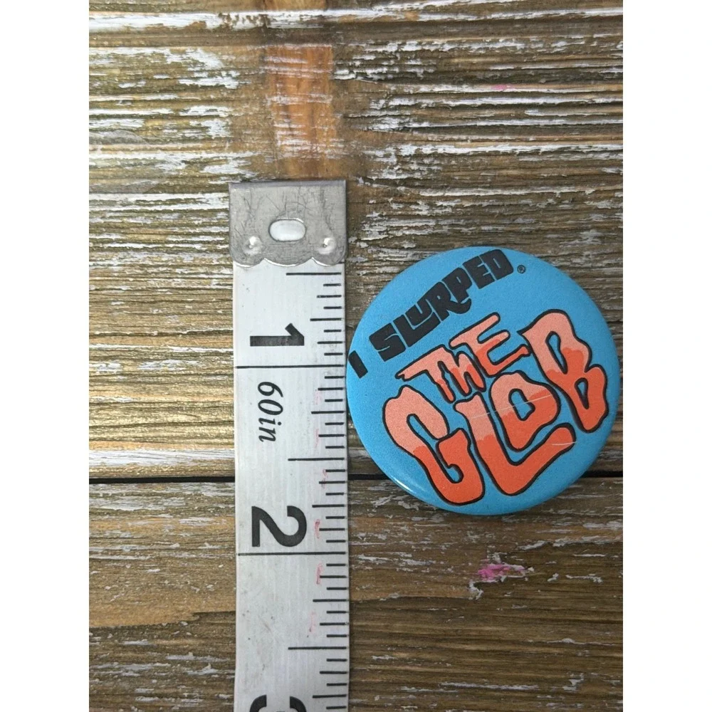 Vintage I Slurped The Glob Pinback Button Retro Blue Orange Collectible Pin 1.5